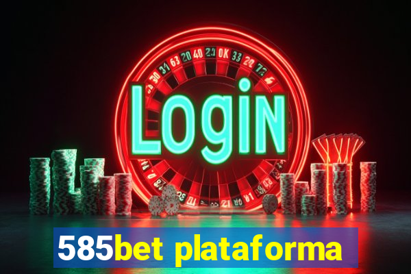 585bet plataforma